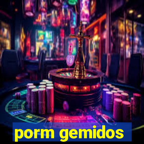 porm gemidos